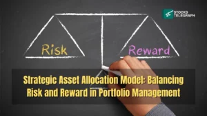 Strategic Asset Allocation Model Balancing Risk and Reward in Portfolio Management
