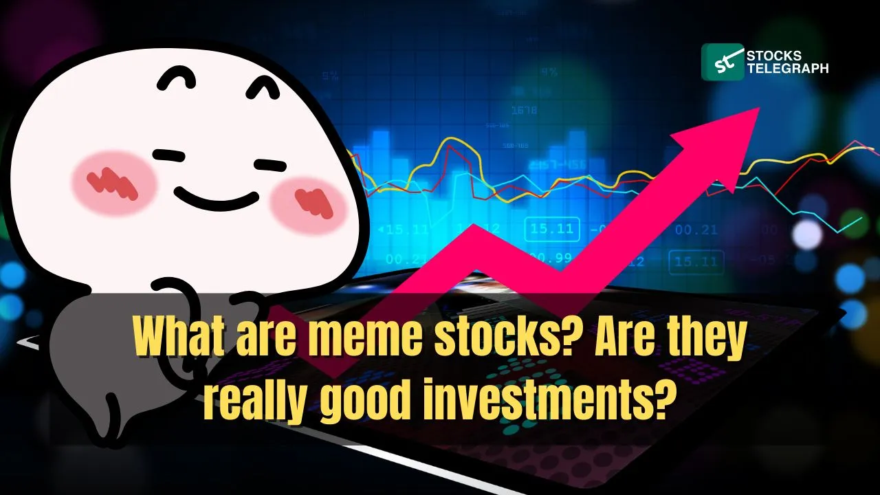 What Are Meme Stocks, and Are They Real Investments?