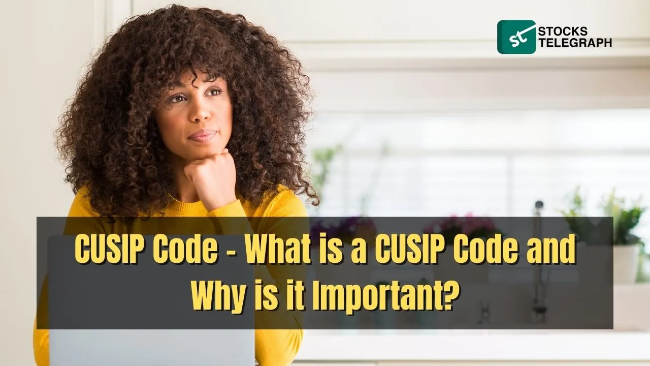 CUSIP Code - What is a CUSIP Code and Why is it Important