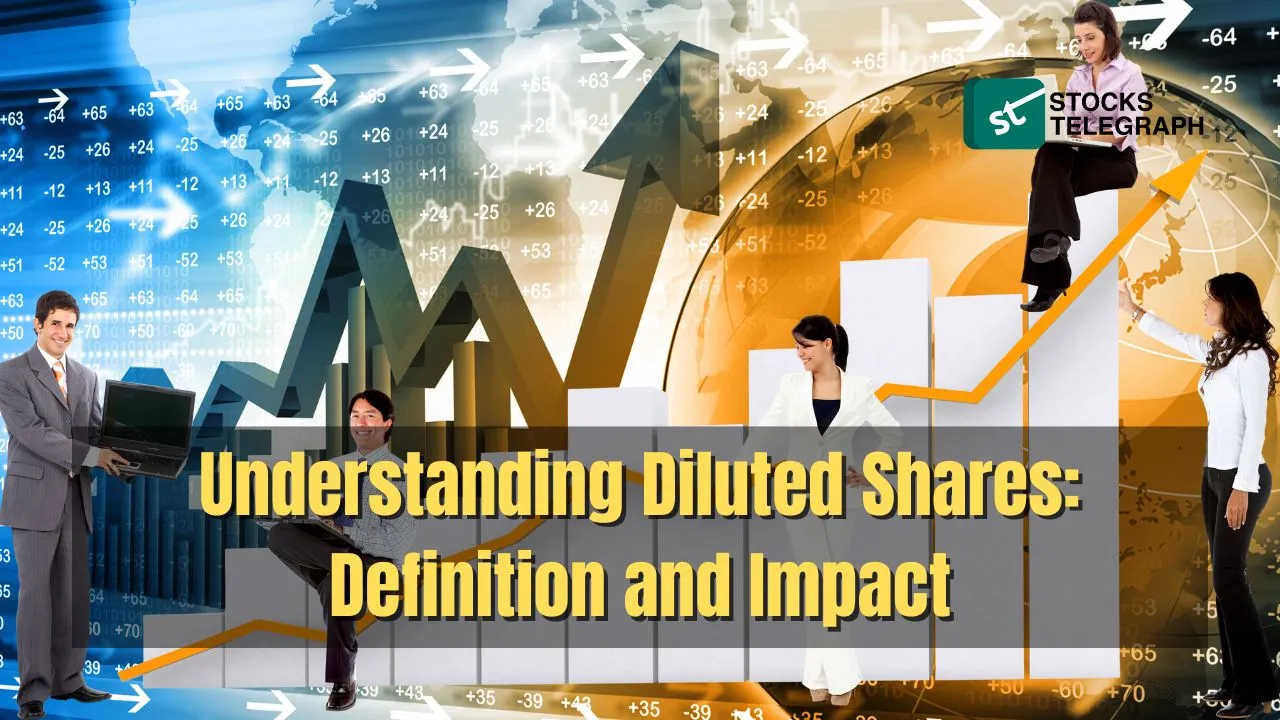 Understanding Diluted Shares Definition and Impact