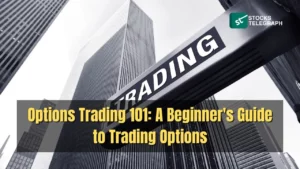 Options Trading 101 A Beginner's Guide to Trading Options