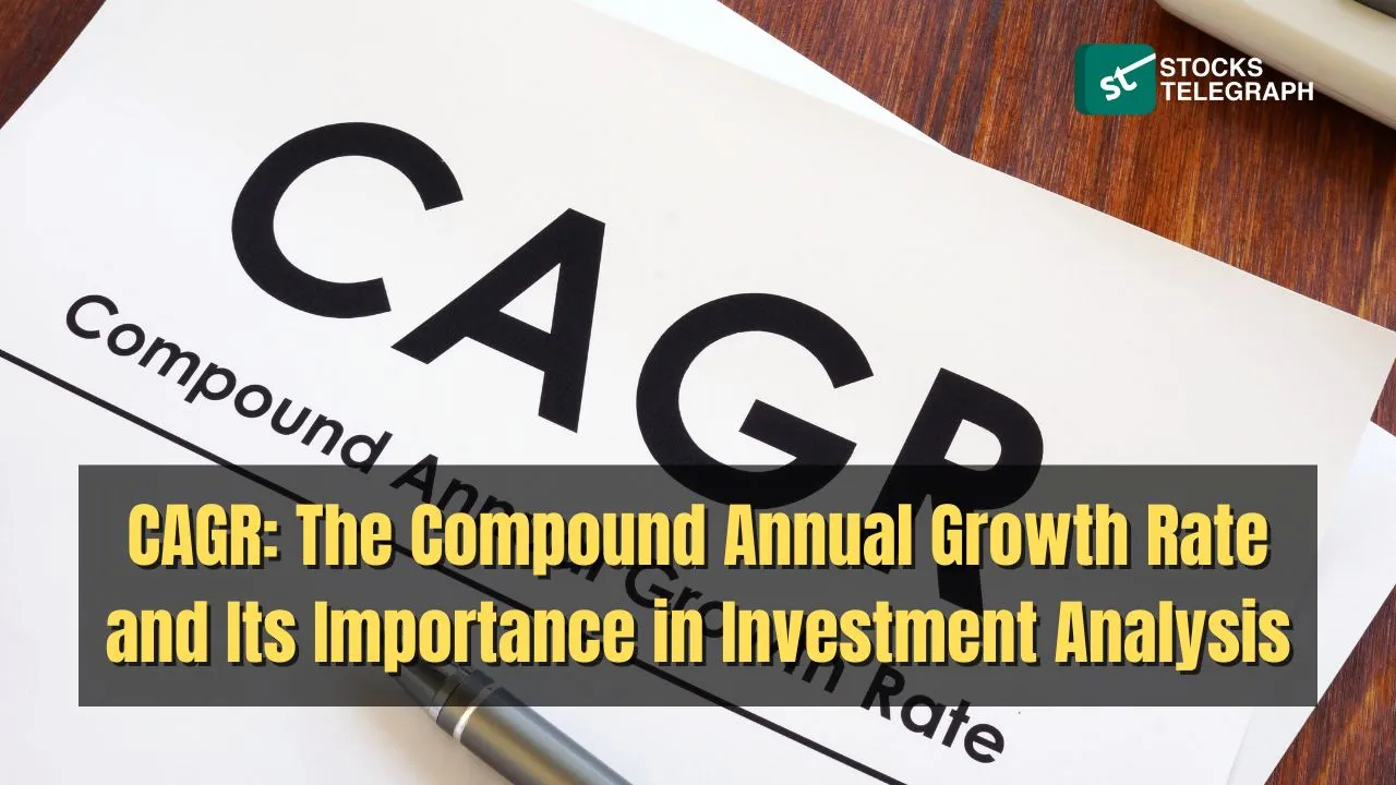 CAGR The Compound Annual Growth Rate and Its Importance in Investment Analysis