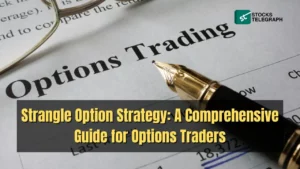Strangle Option Strategy A Comprehensive Guide for Options Traders