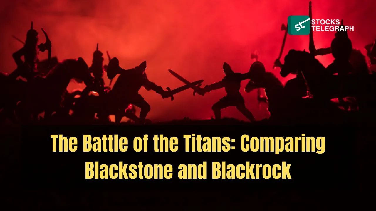 The Battle of the Titans Comparing Blackstone and Blackrock - blackstone vs blackrock