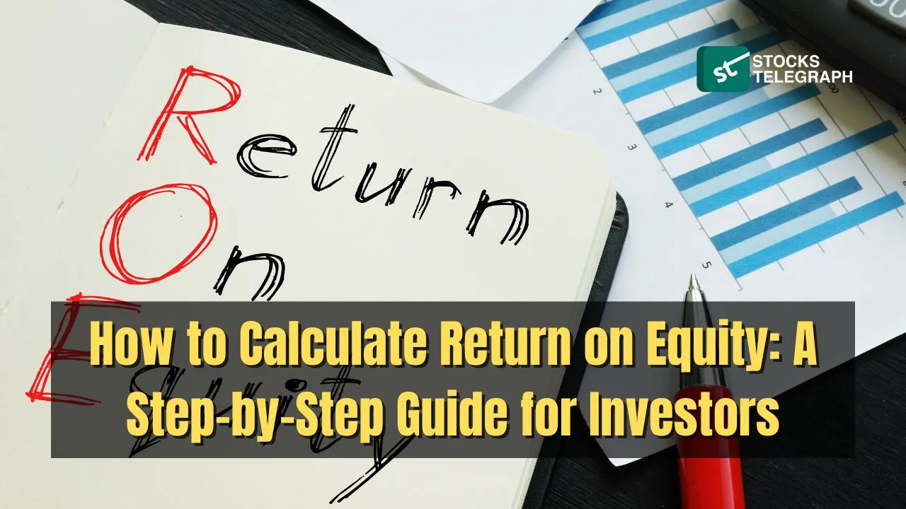 How to Calculate Return on Equity A Step-by-Step Guide for Investors