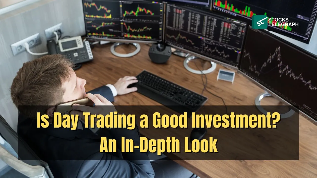 Is Day Trading a Good Investment An In-Depth Look - is day trading worth it