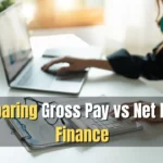 Comparing Gross Pay vs Net Pay in Finance