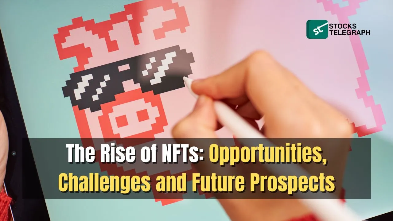 The Rise of NFTs Opportunities, Challenges and Future Prospects - what are NFT tokens
