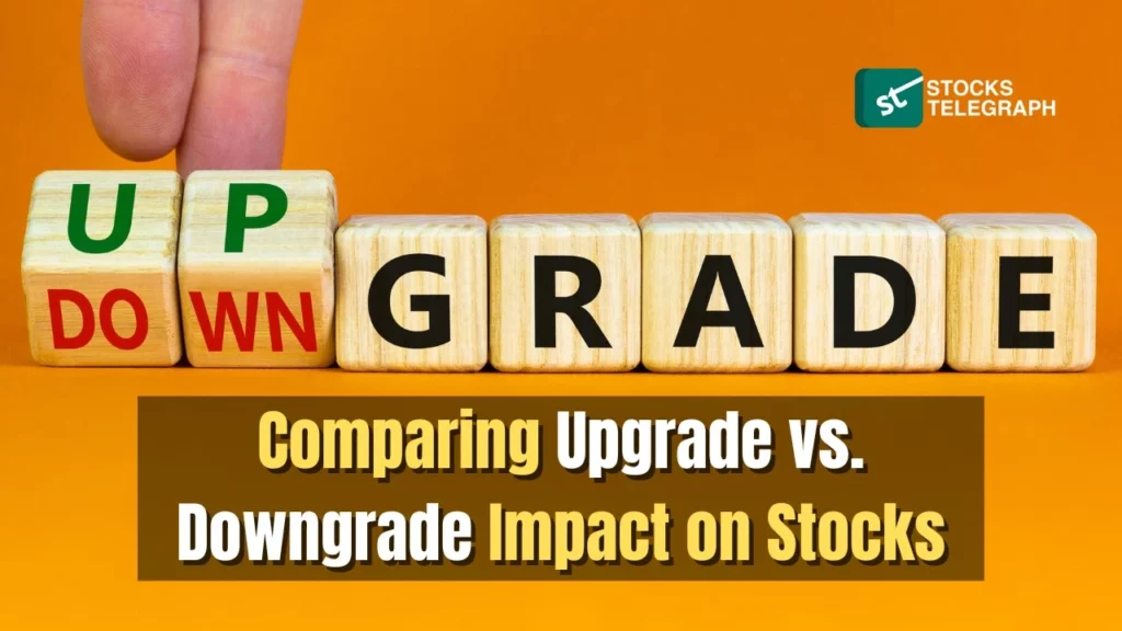 Comparing Upgrade vs Downgrade Impact on Stocks