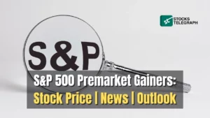 S&P 500 premarket gainers