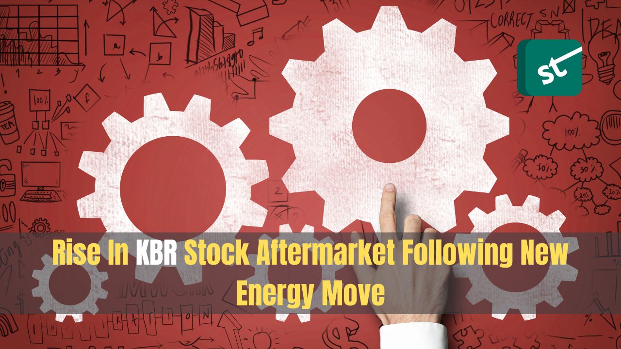 Rise In KBR Stock Aftermarket Following New Energy Move