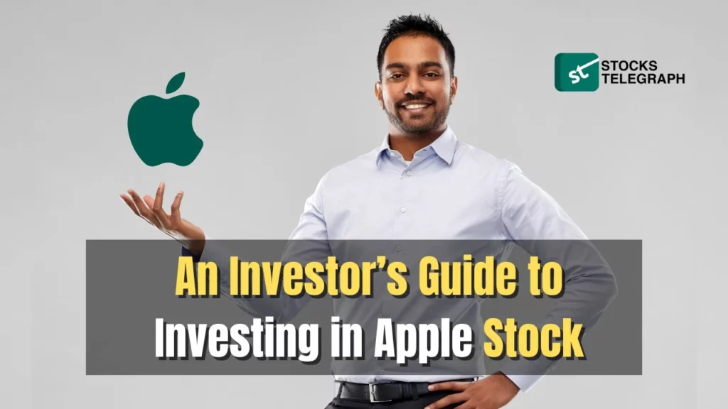 An Investor’s Guide to Investing in Apple Stock