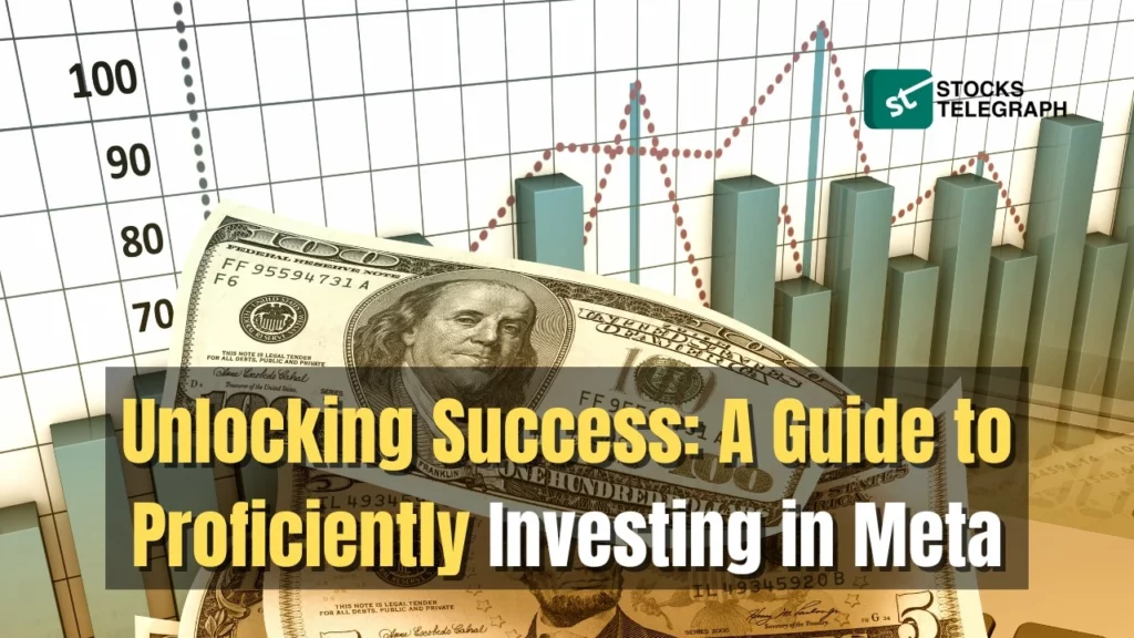 A Guide to Proficiently Investing in Meta