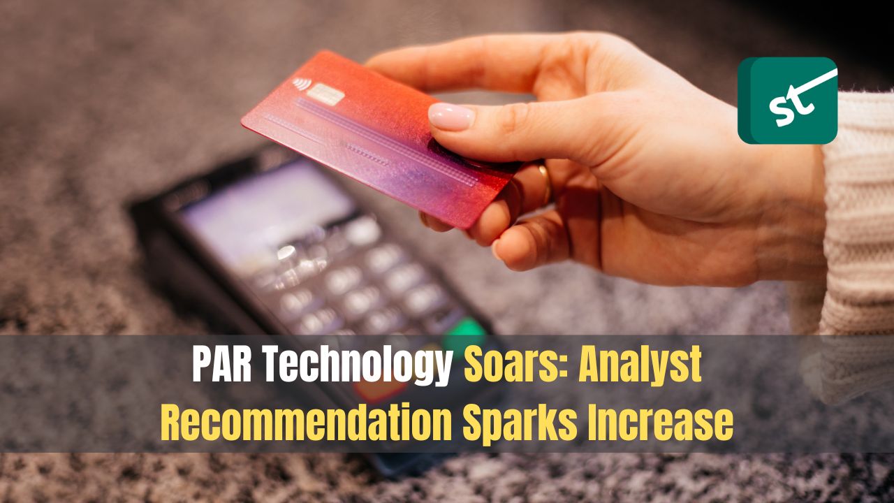 PAR Technology Soars: Analyst Recommendation Sparks Increase
