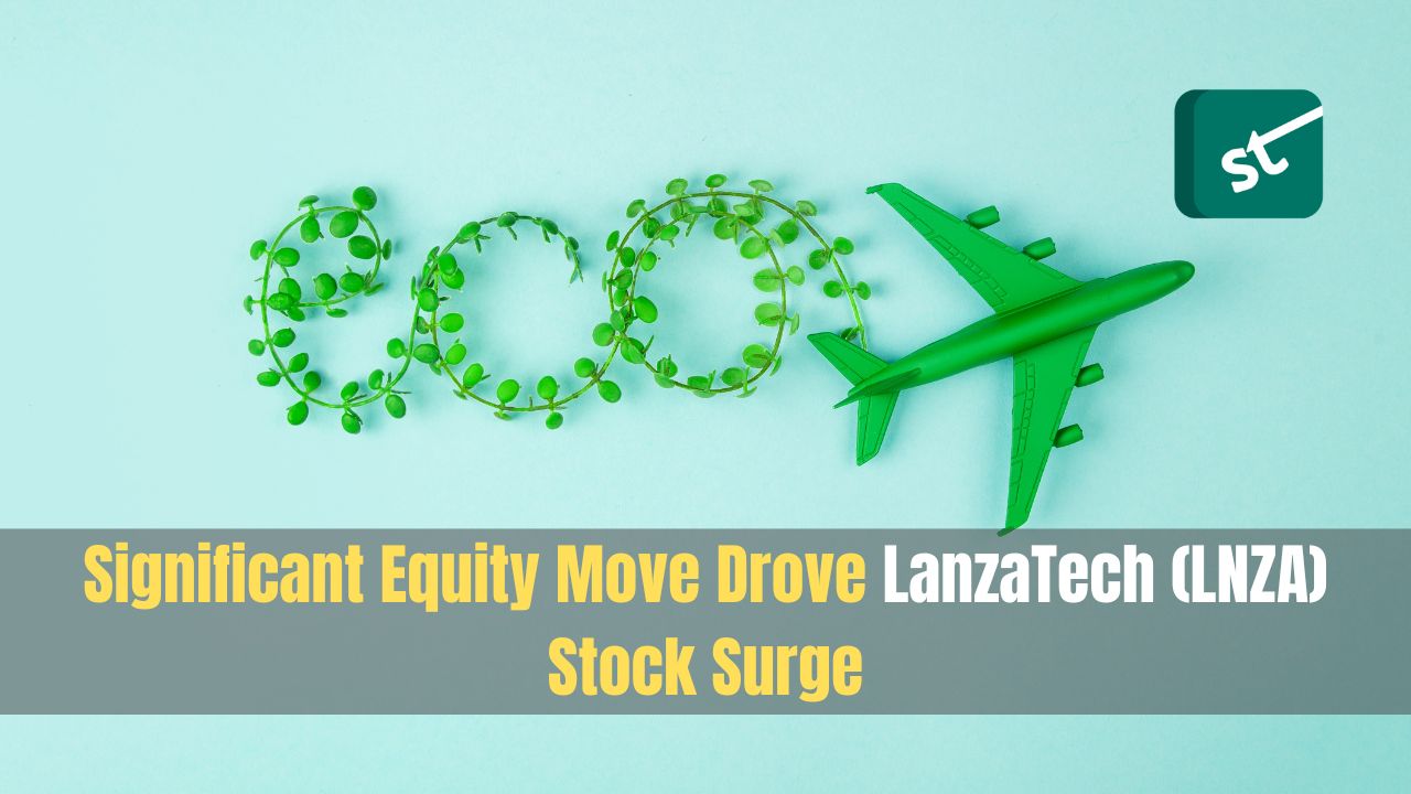 Significant Equity Move Drove LanzaTech (LNZA) Stock Surge
