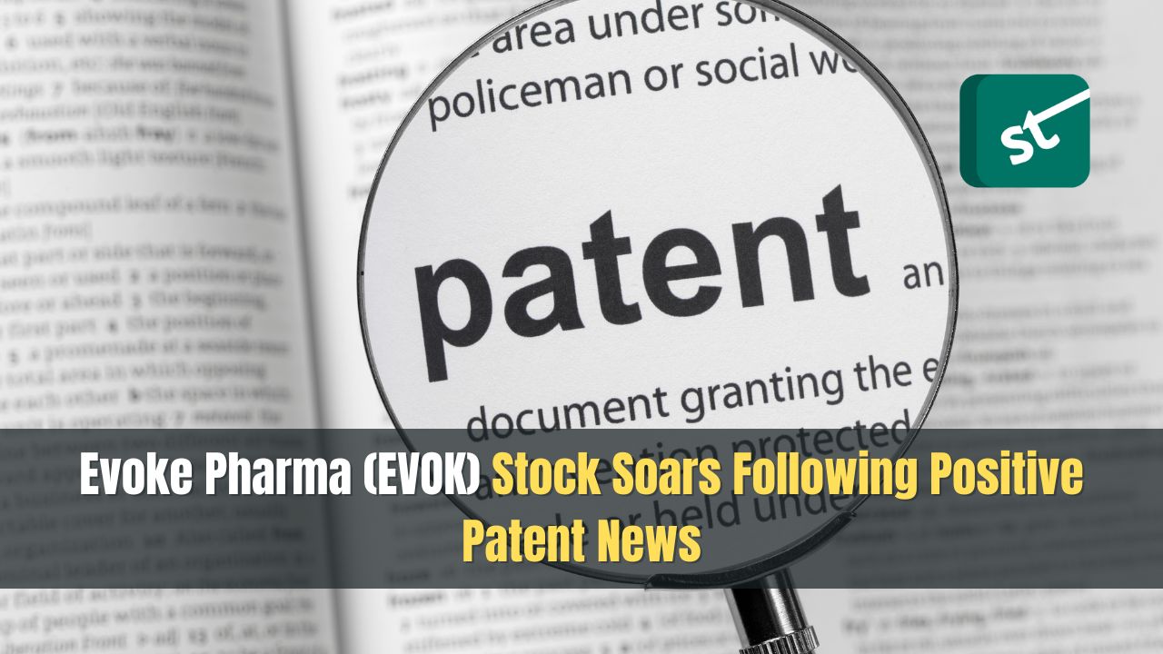 Evoke Pharma (EVOK) Stock Soars Following Positive Patent News