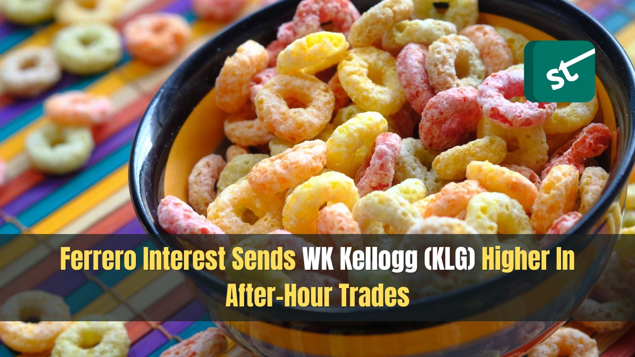 Ferrero Interest Sends WK Kellogg (KLG) Higher In After-Hour Trades